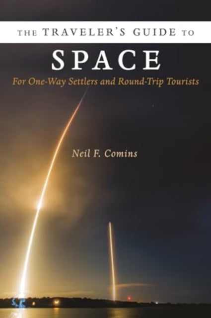 Travelers Guide To Space: For One Way Se By Comins, Neil