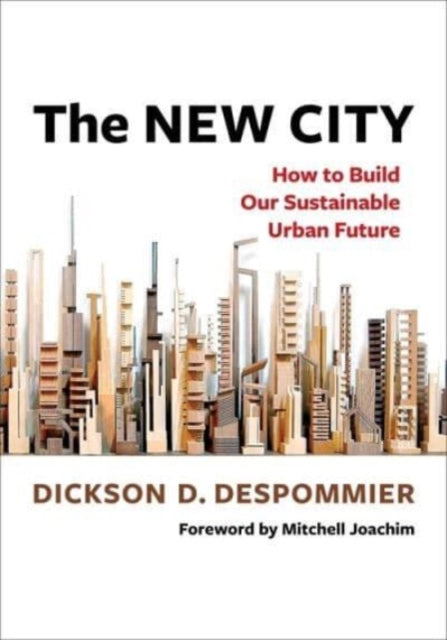New City How To Build Our Sustainable Ur By Despommier, Dickson