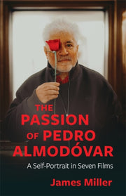 Passion Of Pedro Almodovar By Miller, James