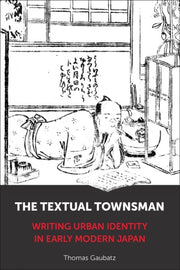 Textual Townsman : Writing Urban Identit