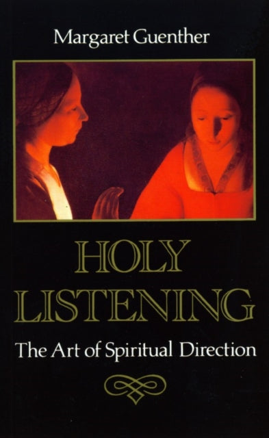 Holy Listening By Guenther, Margaret