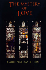 The Mystery Of Love By Hume, Basil, Osb