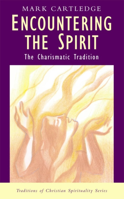 Encountering The Spirit By Cartledge, Mark J