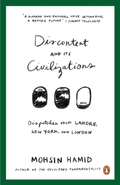 Discontent & Its Civilizations By Hamid, Mohsin