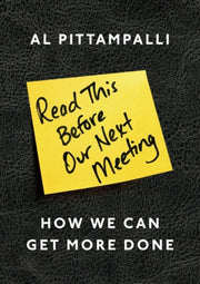 Read This Before Our Next Meeting By Pittampalli, Al