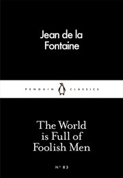 World Is Full Of Foolish Men By De La Fontaine, Jean