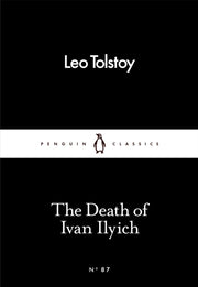 Death Of Ivan Ilyich By Tolstoy, Leo