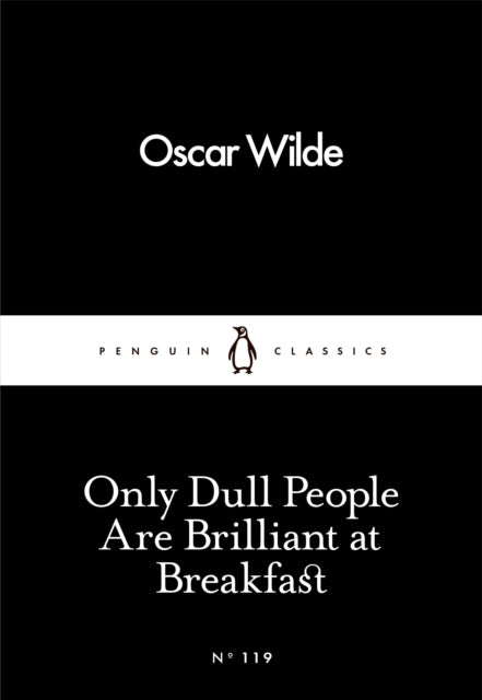 Only Dull People Are Brilliant At Breakt