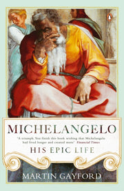 Michelangelo His Epic Life