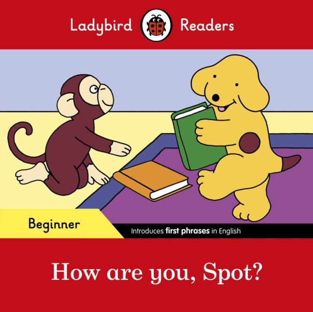 How Are You Spot Ladybird Readers Beg