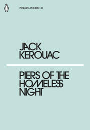 Piers Of The Homeless Night 33 By Kerouac, Jack