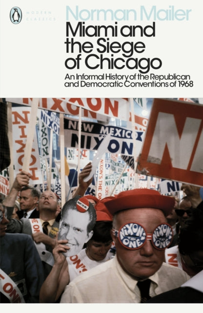 Miami & The Siege Of Chicago By Mailer, Norman