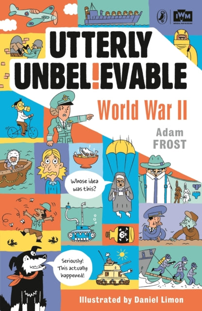 Utterly Unbelievable Wwii
