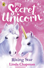 My Secret Unicorn: Rising Star By Chapman, Linda