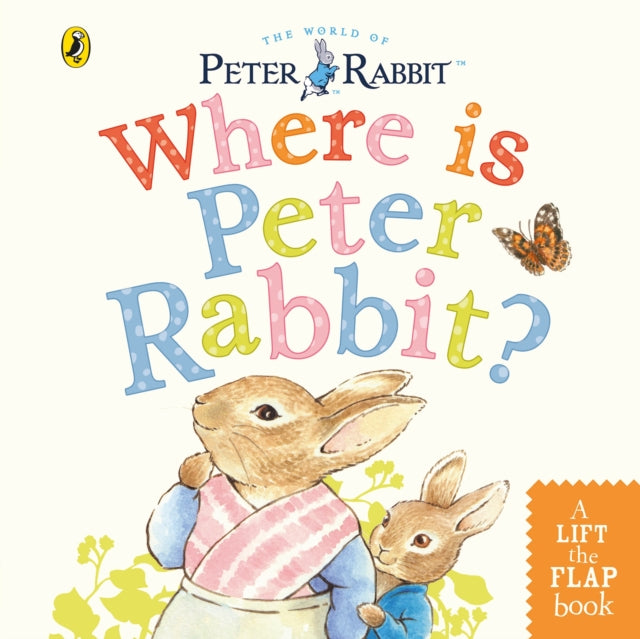 Where Is Peter Rabbit Lift The Flap Book