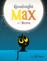 Goodnight Max The Brave