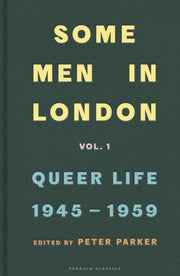 Some Men In London Queer Life 1945-1959 By Parker, Peter (ed)
