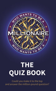 Who Wants To Be A Millionaire Quiz Book By Who Wants To Be A Millionaire Quiz Book