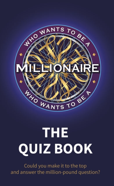 Who Wants To Be A Millionaire Quiz Book By Who Wants To Be A Millionaire Quiz Book