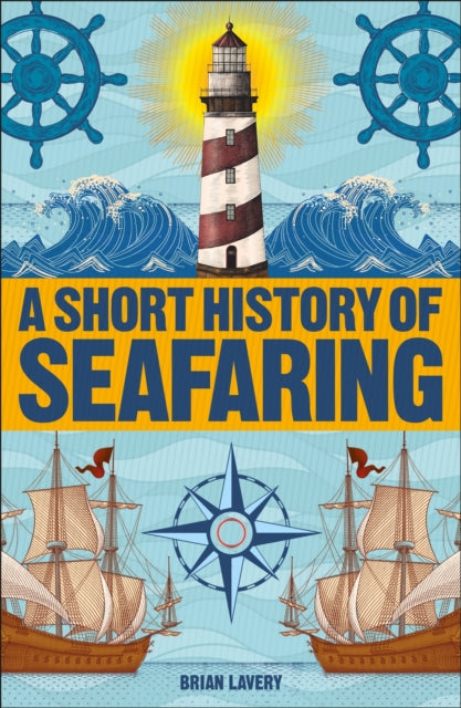 Short History Of Seafaring By Lavery, Brian