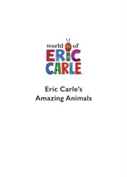 Eric Carles Book Of Amazing Animals By Carle, Eric