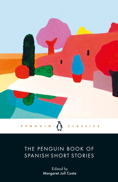 Penguin Book Of Spanish Short Storiies By Costa, Margaret (ed)