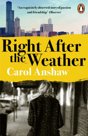 Right After The Weather By Anshaw, Carol