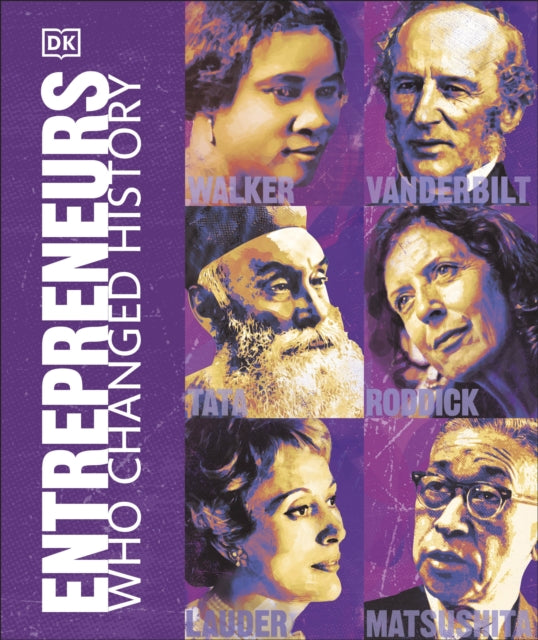 Entrepreneurs Who Changed History By Dk