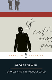 Orwell & The Dispossessed
