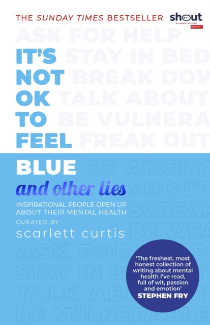 Its Not Ok To Feel Blue & Other Lies