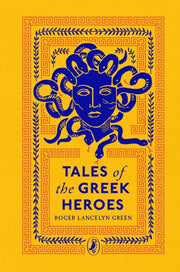 Tales Of The Greek Heroes By Green, Roger L