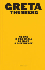 No One Is Too Small To Make A Difference