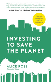 Investing To Save The Planet By Ross, Alice