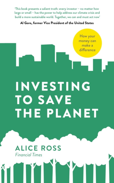 Investing To Save The Planet By Ross, Alice