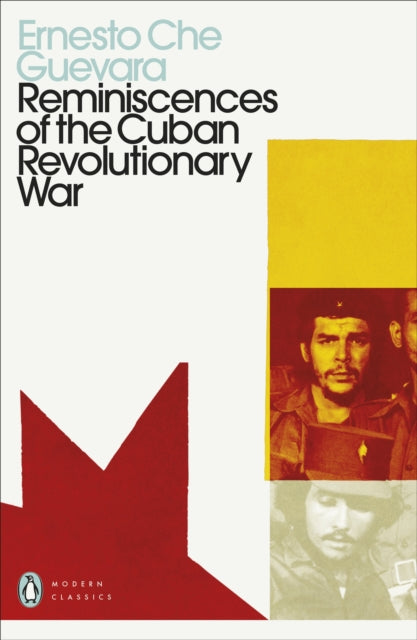 Reminiscences Of The Cuban Revolutionary By Guevara, Ernesto Che