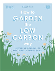 Rhs How To Garden The Lowcarbon Way
