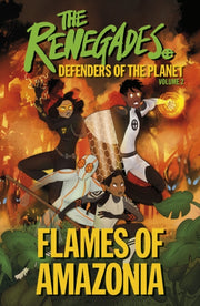 Renegades Flames Of Amazonia