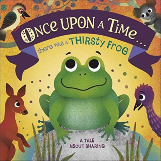 Once Upon A Time There Was/thirsty Frog