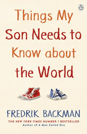 Things My Son Needs To Know About The W