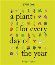 Rhs A Plant For Every Day Of The Year By Clayton, Philip