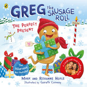 Greg The Sausage Roll/perfect Present