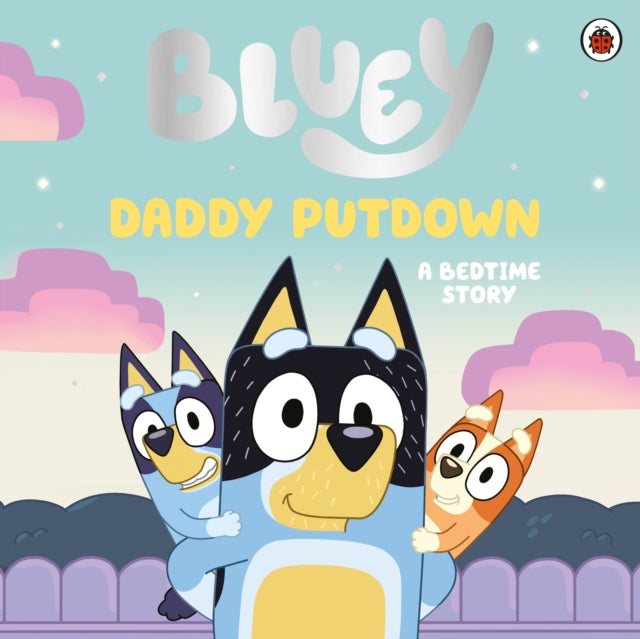 Bluey Daddy Putdown