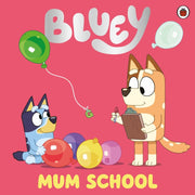 Bluey Mum School