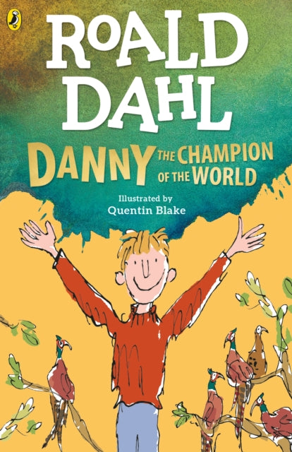 Danny The Champion Of The World By Dahl, Roald