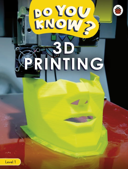 Do You Know Level 1 3d Printing