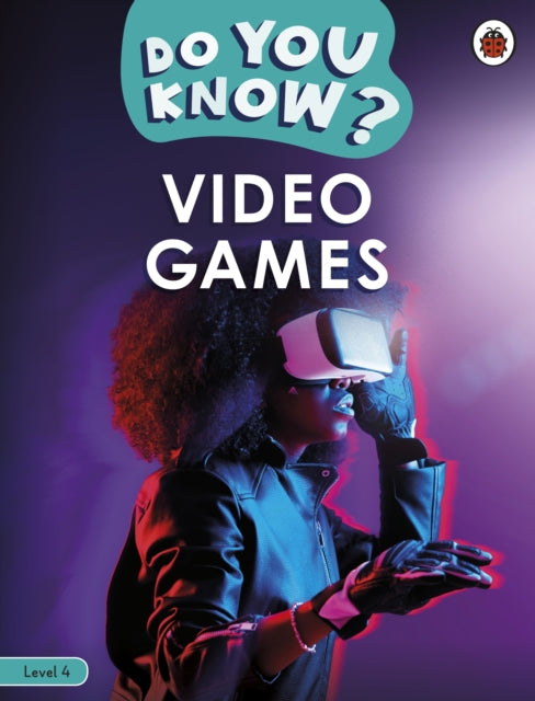 Do You Know Level 4 Video Games