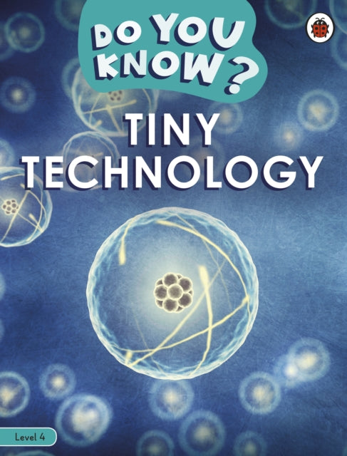 Do You Know Level 4 Tiny Technology