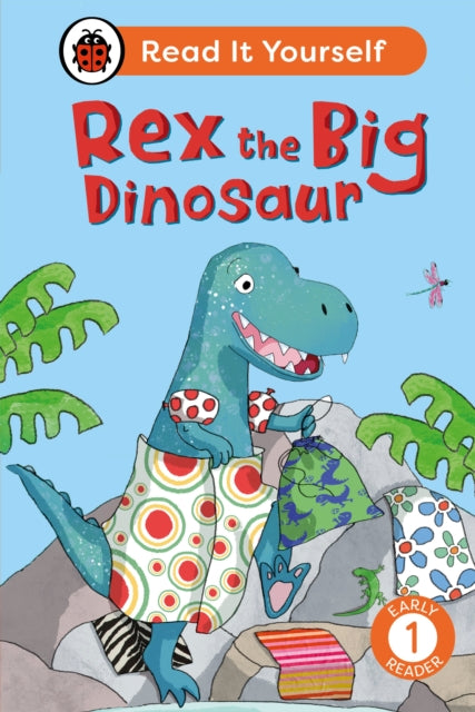 Rex The Big Dinosaur Level 1 Early Read