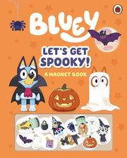 Bluey Lets Get Spooky A Magnet Book