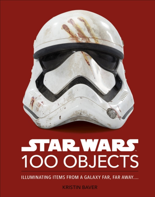 Star Wars In 100 Objects